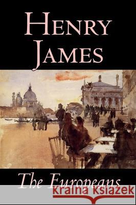 The Europeans by Henry James, Fiction, Classics