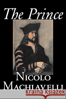 The Prince by Nicolo Machiavelli, Political Science, History & Theory, Literary Collections, Philosophy