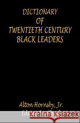 Dictionary of Twentieth Century Black Leaders