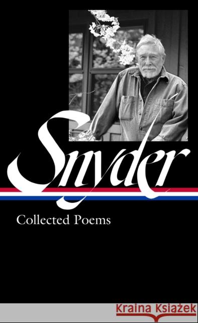 Gary Snyder: Collected Poems (loa #357)