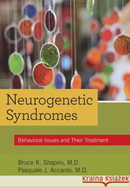 Neurogenetic Syndromes: Behavioral Issues and Their Treatment
