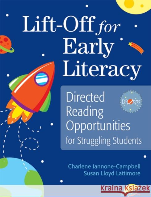 Lift-Off for Early Literacy: Directed Reading Opportunities for Struggling Students