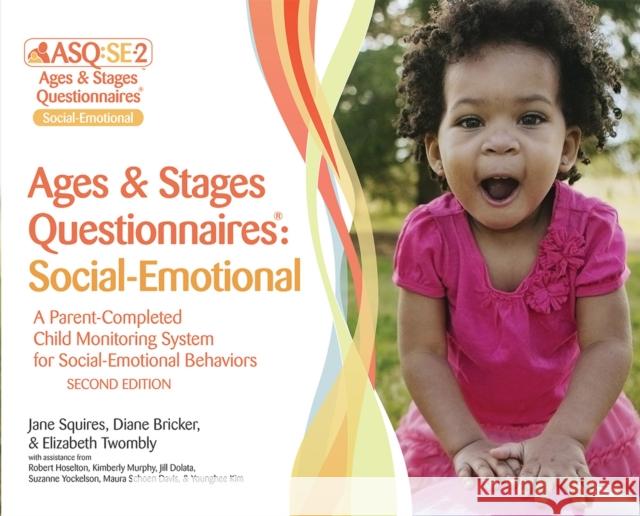 Ages & Stages Questionnaires (R): Social-Emotional (ASQ (R):SE-2): Questionnaires (English) : A Parent-Completed Child Monitoring System for Social-Emotional Behaviors