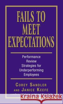 Fails to Meet Expectations: Performance Review Strategies for Underperforming Employees