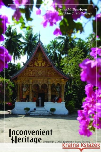 Inconvenient Heritage: Erasure and Global Tourism in Luang Prabang