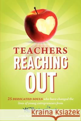 Teachers Reaching Out: 25 Dedicated Souls Who Have Changed the Lives of Young Entrepreneurs from Yescarolina