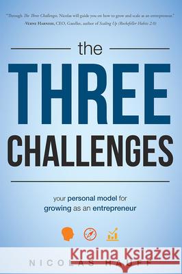 The Three Challenges: Your Model for Personal Growth as an Entrepreneur