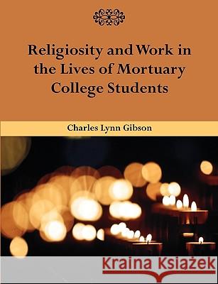 Religiosity and Work in the Lives of Mortuary College Students