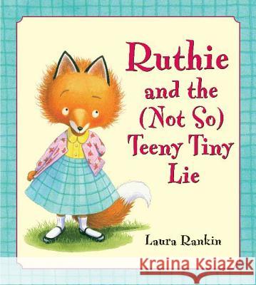 Ruthie and the (Not So) Teeny Tiny Lie