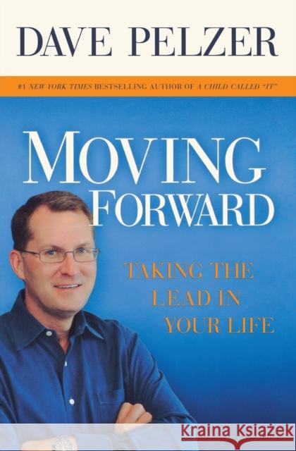 Moving Forward: Taking the Lead in Your Life