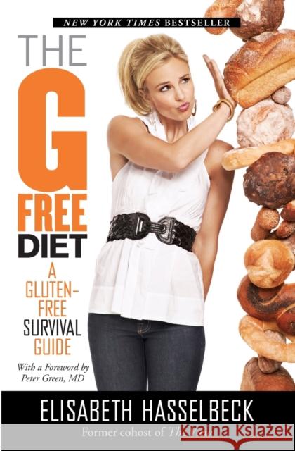 The G-Free Diet: A Gluten-Free Survival Guide