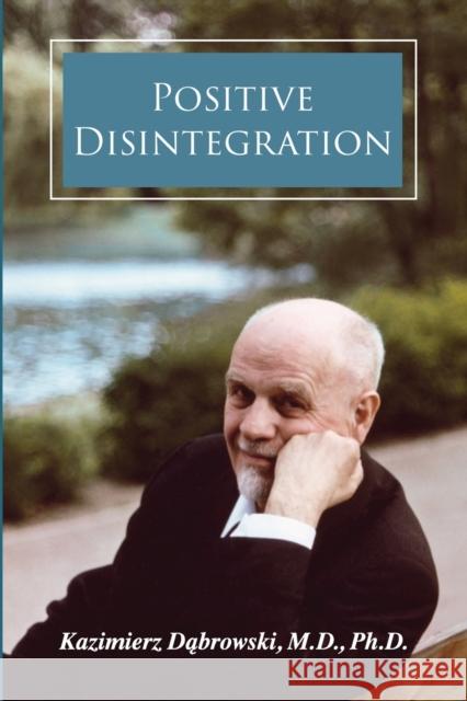 Positive Disintegration