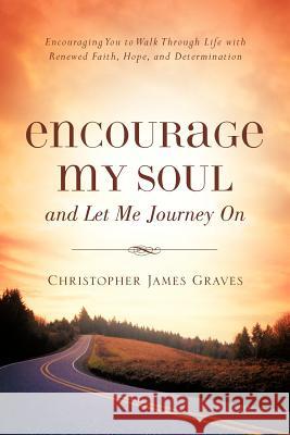 Encourage My Soul and Let Me Journey On