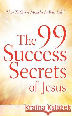 The 99 Success Secrets of Jesus