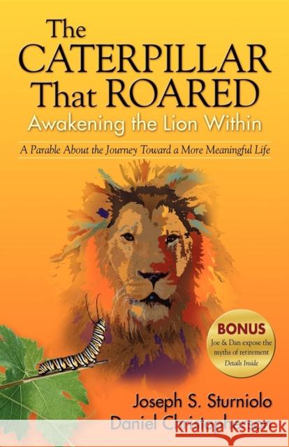 The Caterpillar That Roared: Awakening the Lion Within