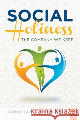 Social Holiness: The Company We Keep