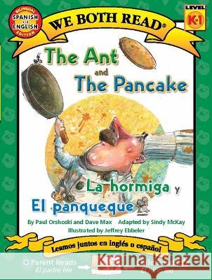 The Ant and the Pancake / La Hormiga Y El Panqueque