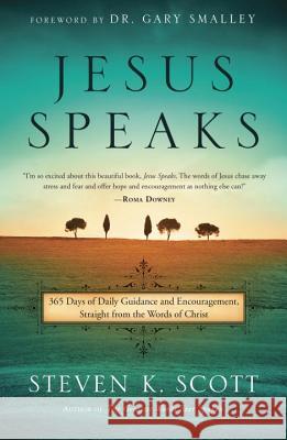 Jesus Speaks: 365 Days of Guidance and Encouragement, Straight from the Words of Christ