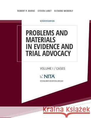 Problems and Materials in Evidence and Trial Advocacy: Volume I / Cases