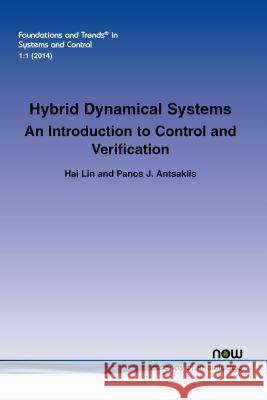 Hybrid Dynamical Systems: An Introduction to Control and Verification