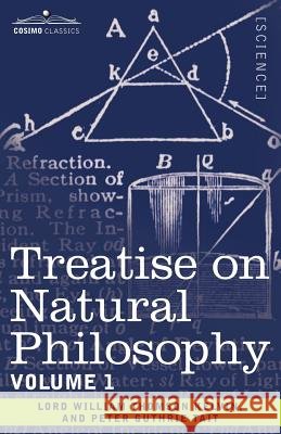 Treatise on Natural Philosophy: Volume 1