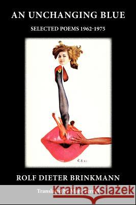 An Unchanging Blue: Selected Poems 1962-1975