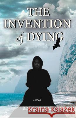 The Invention of Dying