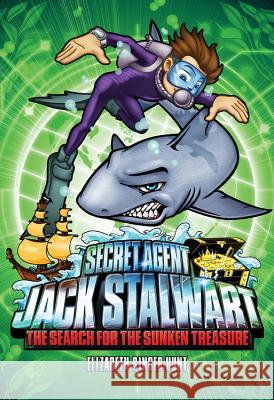 Secret Agent Jack Stalwart: Book 2: The Search for the Sunken Treasure: Australia