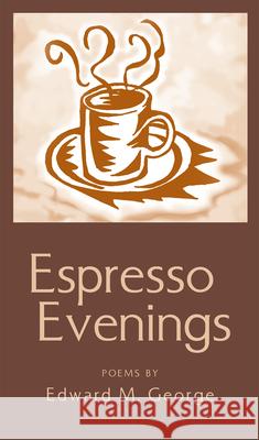 Espresso Evenings: Poems