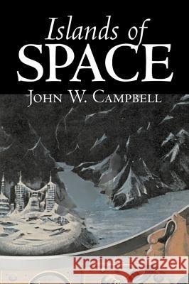 Islands of Space by John W. Campbell, Science Fiction, Adventure