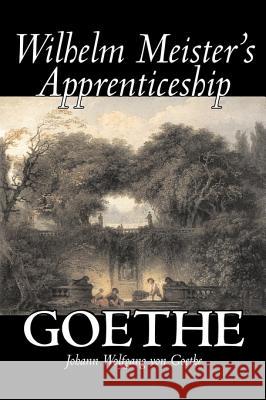 Wilhelm Meister's Apprenticeship by Johann Wolfgang von Goethe, Fiction, Literary, Classics