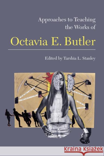 Approaches to Teaching the Works of Octavia E. Butler