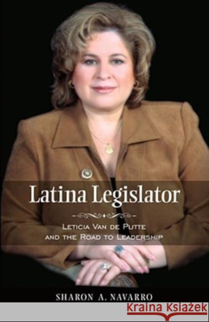 Latina Legislator: Leticia Van de Putte and the Road to Leadership