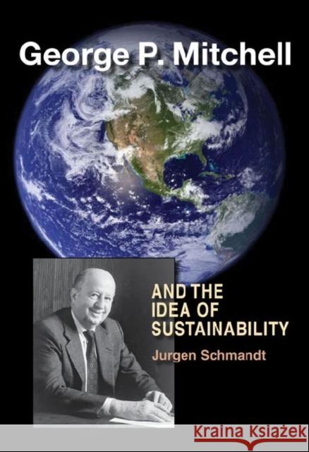 George P. Mitchell and the Idea of Sustainability