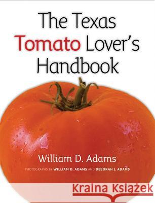 The Texas Tomato Lover's Handbook