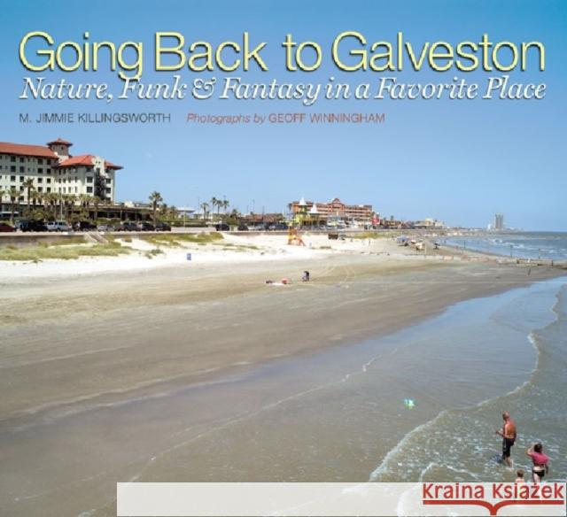Going Back to Galveston: Nature, Funk, and Fantasy in a Favorite Place