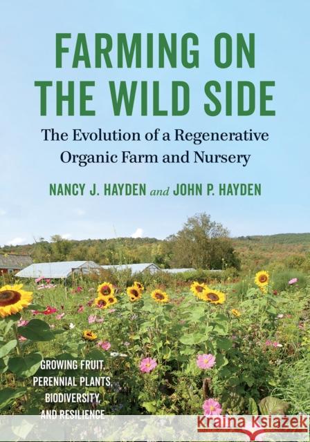 Farming on the Wild Side: The Evolution of a Regenerative Organic Farm and Nursery