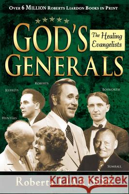 God's Generals, 4: Healing Evangelists