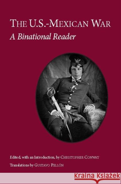 The U.S.-Mexican War : A Binational Reader