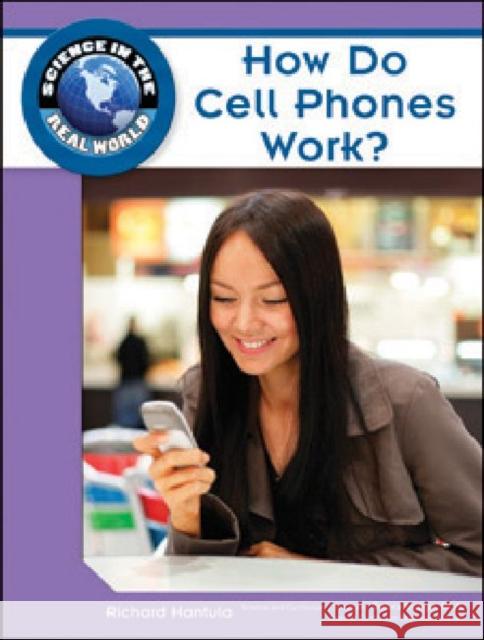 How Do Cell Phones Work?