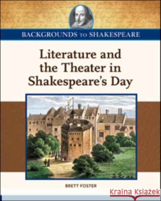 Literature and the Theater in Shakespeare's Day