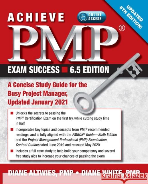 Achieve Pmp Exam Success, Updated 6th Edition: A Concise Study Guide for the Busy Project Manager, Updated January 2021
