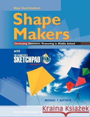The Geometer's Sketchpad, Shape Makers: Developing Geometric Reasoning in Middle School