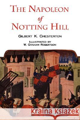 The Napoleon of Notting Hill with Original Illustrations from the First Edition