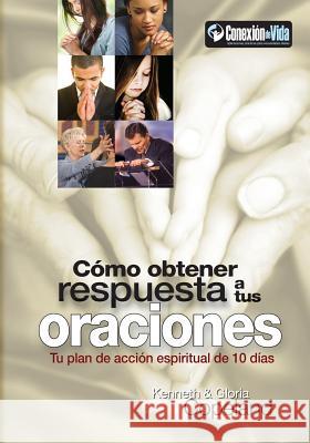 Como Obtener Respuesta a Sus Oraciones: Tu Plan de Accion Spiritual de 10 Dias