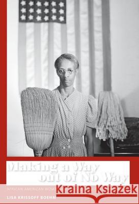 Making a Way Out of No Way: African American Women and the Second Great Migration