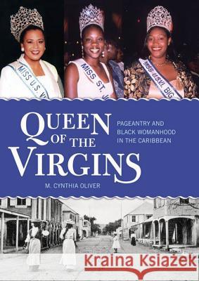Queen of the Virgins: Pageantry and Black Womanhood in the Caribbean