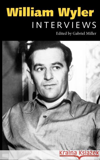 William Wyler: Interviews