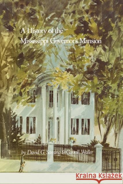 A History of the Mississippi Governor's Mansion