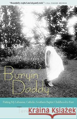 Buryin' Daddy: Putting My Lebanese, Catholic, Southern Baptist Childhood to Rest